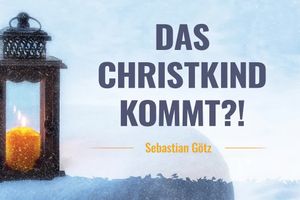Das Christkind kommt?!