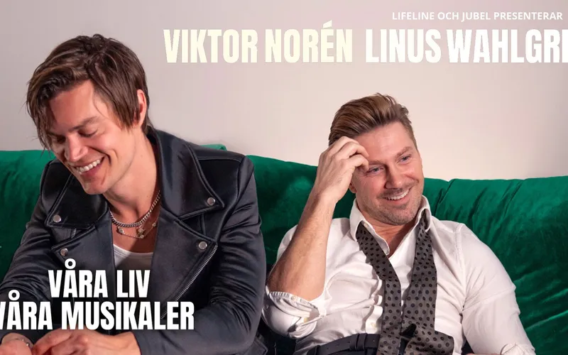 Bildbeskrivning saknas för evenemanget: Viktor Norén & Linus Wahlgren - Våra Liv, Våra Musikaler