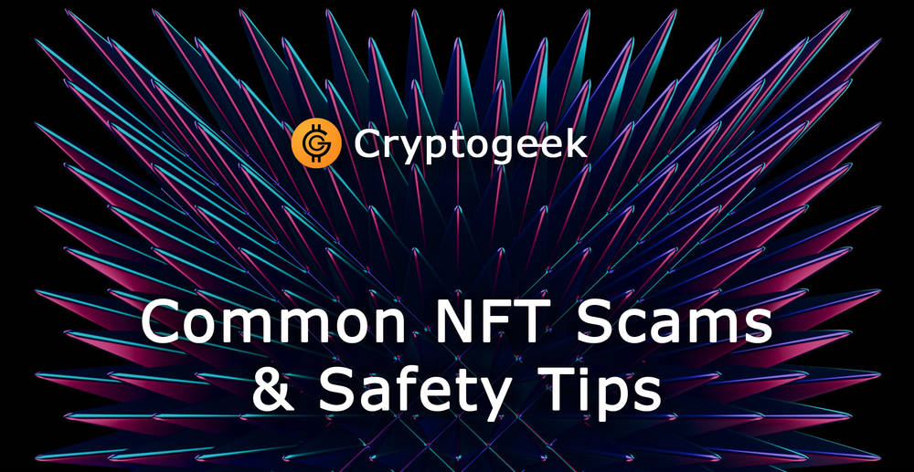 Common NFT Scams & Safety Tips - Review 2026