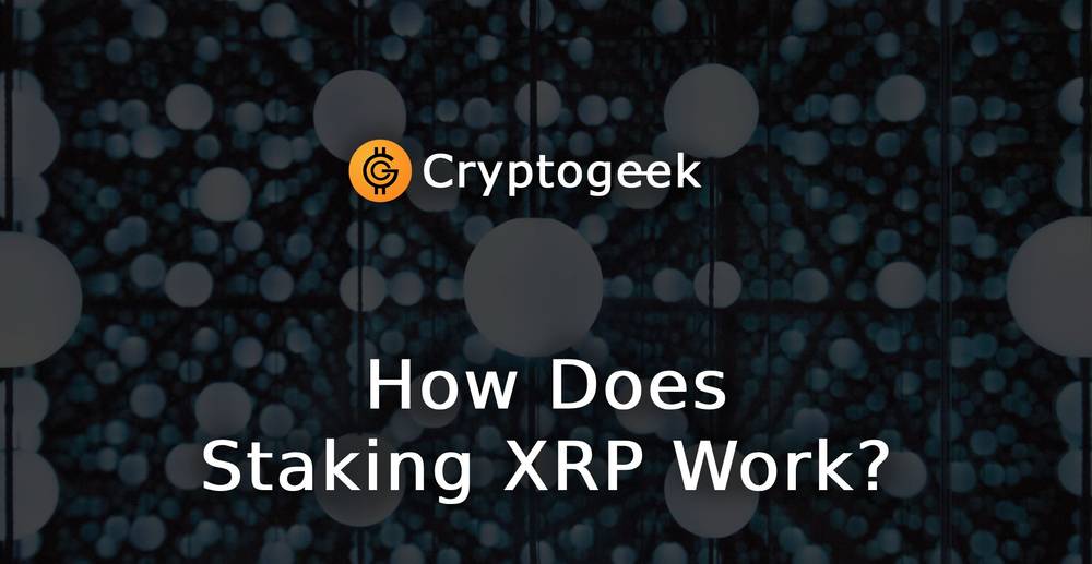 How Does Staking XRP Work? - Review 2026