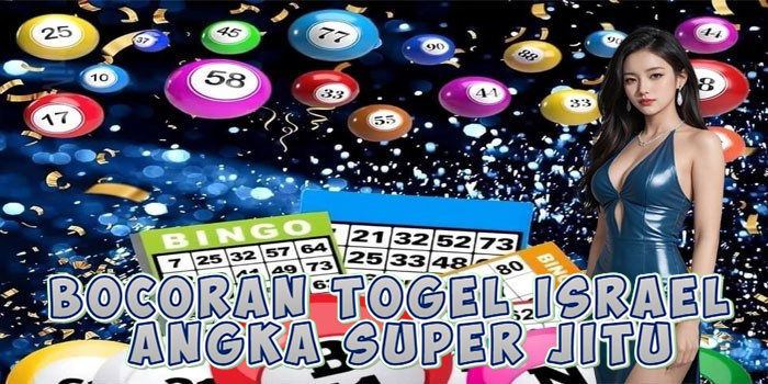 Bocoran Togel Israel Angka Super Jitu