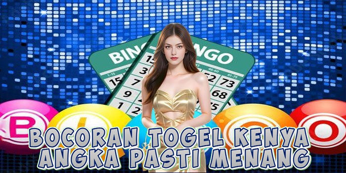 Bocoran Togel Kenya Angka Pasti Menang