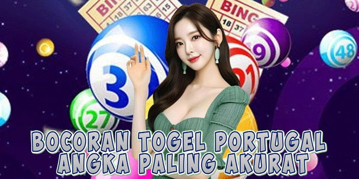Bocoran Togel Portugal Angka Paling Akurat