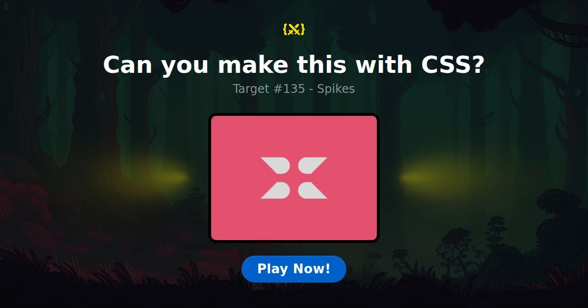 CSS Battle — Target #135: Spikes