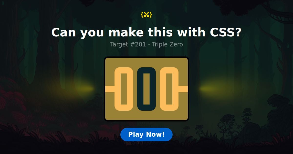 CSS Battle — Target #201: Triple Zero