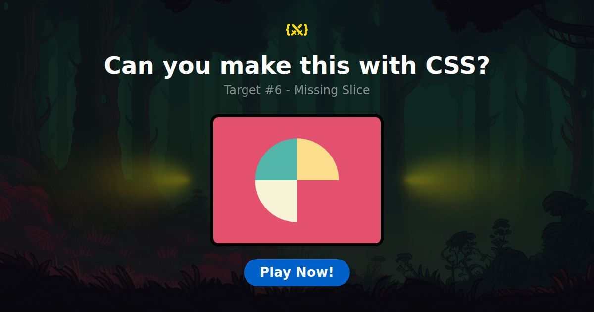 CSS Battle — Target #6: Missing Slice