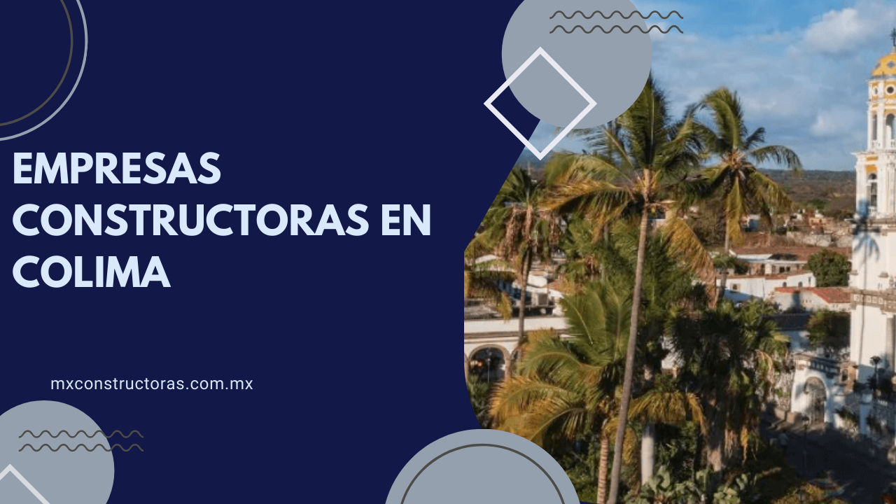 EMPRESAS CONSTRUCTORAS EN  COLIMA