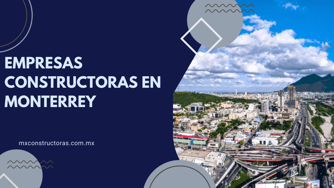 EMPRESAS CONSTRUCTORAS EN  Monterrey