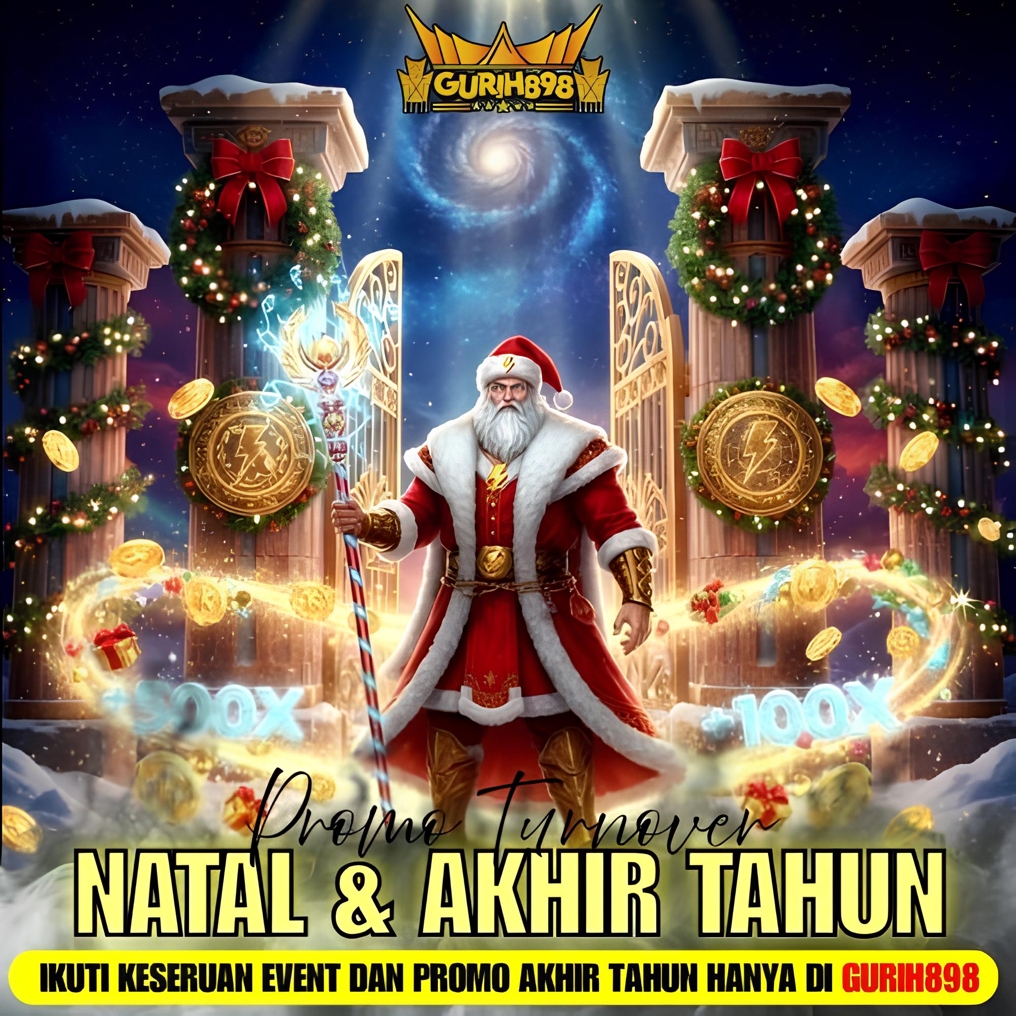 GURIH898 : Promo Spesial Natal & Tahun Baru | Event Akhir Tahun Terbaru 2025
