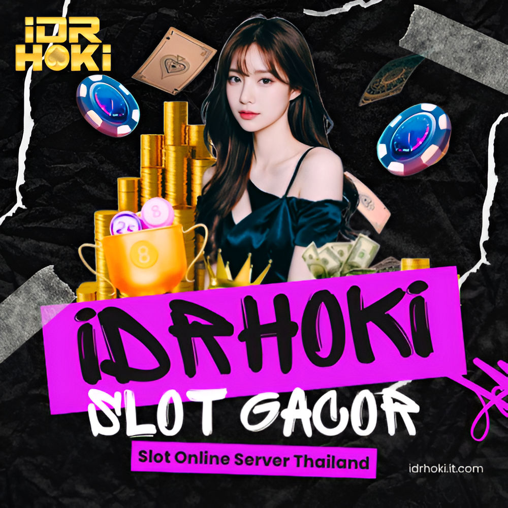 IDRHOKI # Slot Online Server Thailand Nikmati Kemenangan Tanpa Batas by Hey siriusly