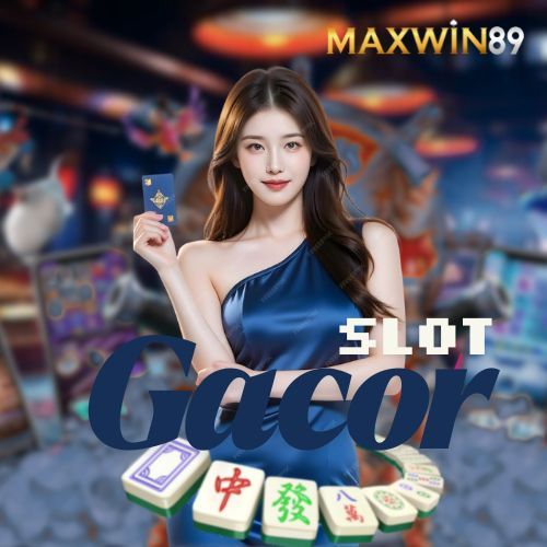 MAXWIN89: Situs Slot Gacor Terbukti Minimal Deposit 5000 Dengan Winrate Paling Tinggi di Asia