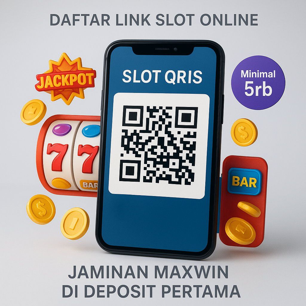 SLOT QRIS # Daftar Link Slot Online Minimal 5rb Dengan Jaminan Maxwin di Deposit Pertama image 1