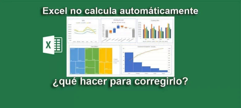 Excel no calcula automáticamente ¿Qué hacer para corregirlo?