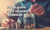 Curso gratis para aprender a ahorrar