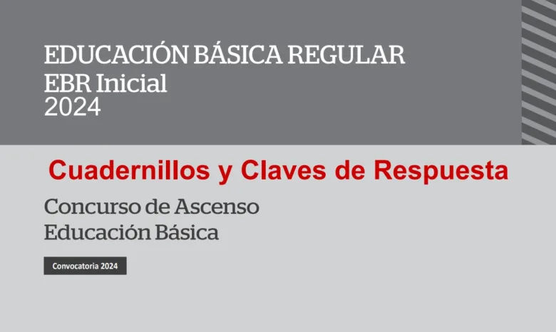 Cuadernillos y Claves de Respuesta Concurso de Ascenso 2024