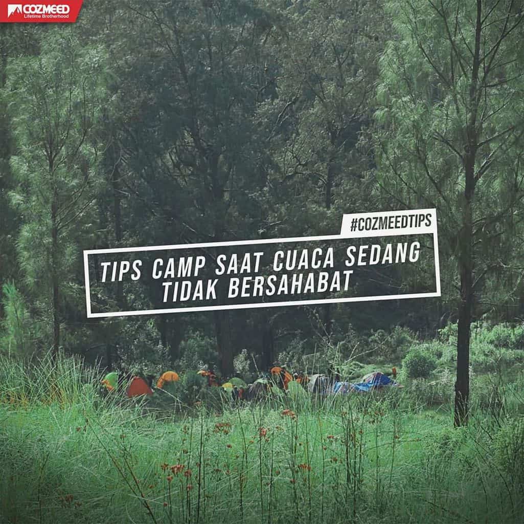TIPS CAMP SAAT CUACA SEDANG TIDAK BERSAHABAT 13 Gambar TIPS CAMP SAAT CUACA SEDANG TIDAK BERSAHABAT 13