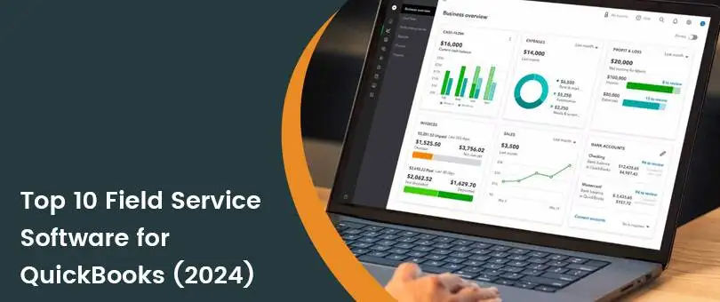 Top 10 Field Service Management Software Compatible with QuickBooks