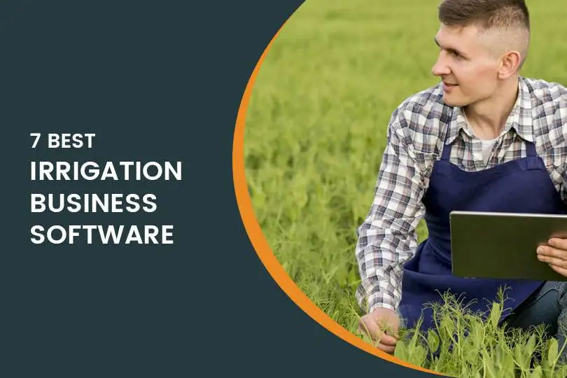 7 Best Irrigation Business Software for 2025