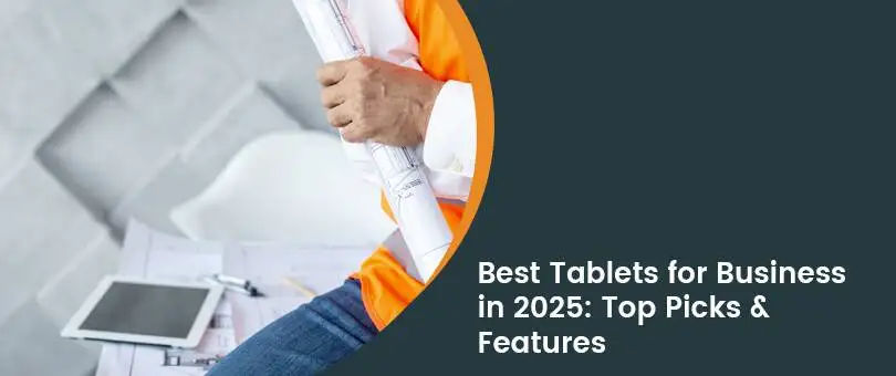 Top Tablets for Field Service Techs in 2025