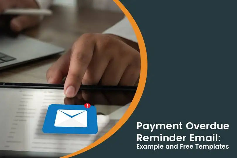 How to Craft an Overdue Payment Reminder Email: A Guide with Free Templates and Example