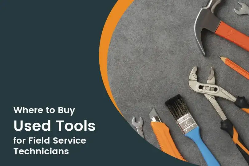 Where to Buy Used Tools for Field Service Technicians