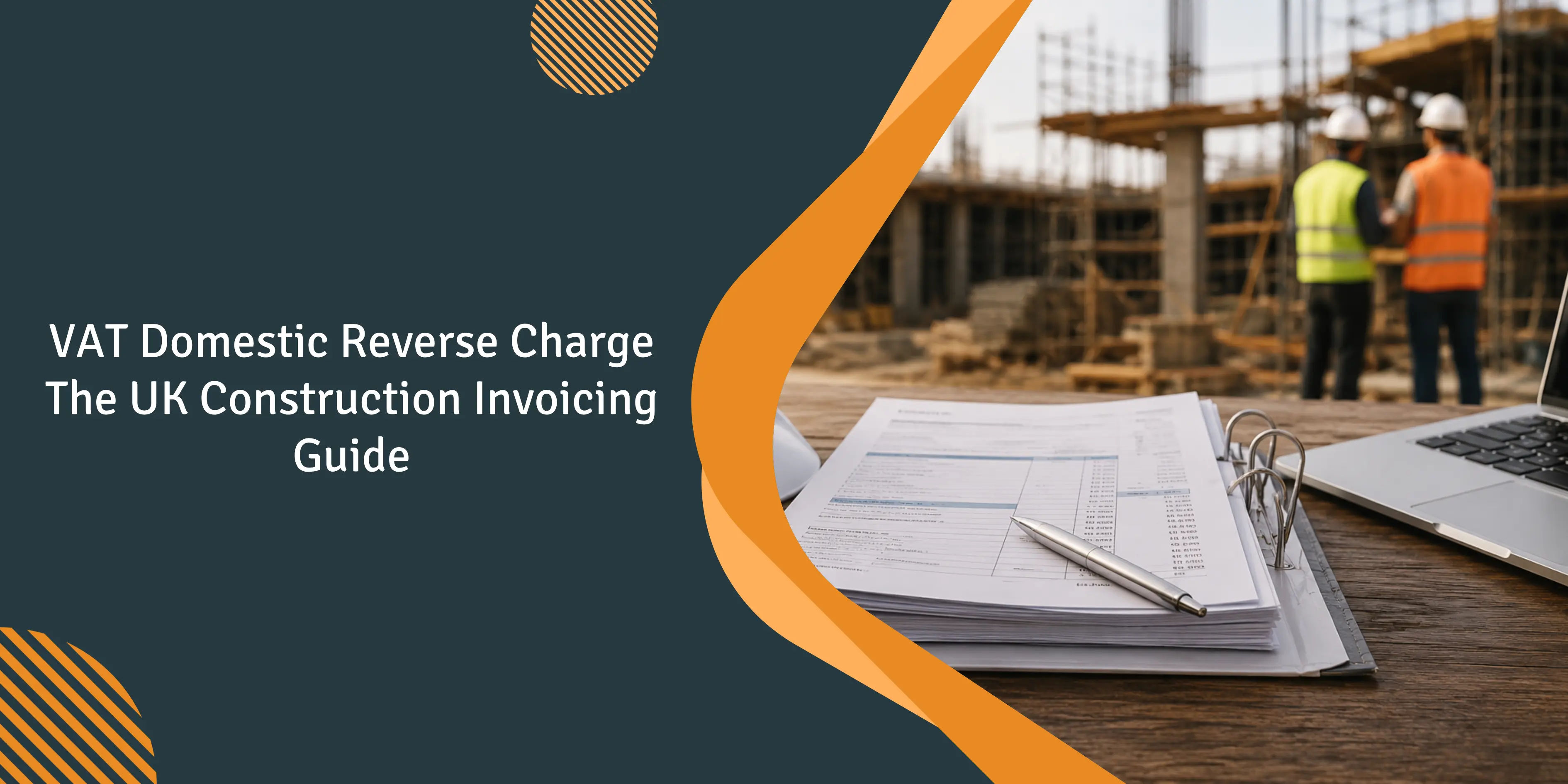 VAT Domestic Reverse Charge (DRC): The UK Construction Invoicing Guide