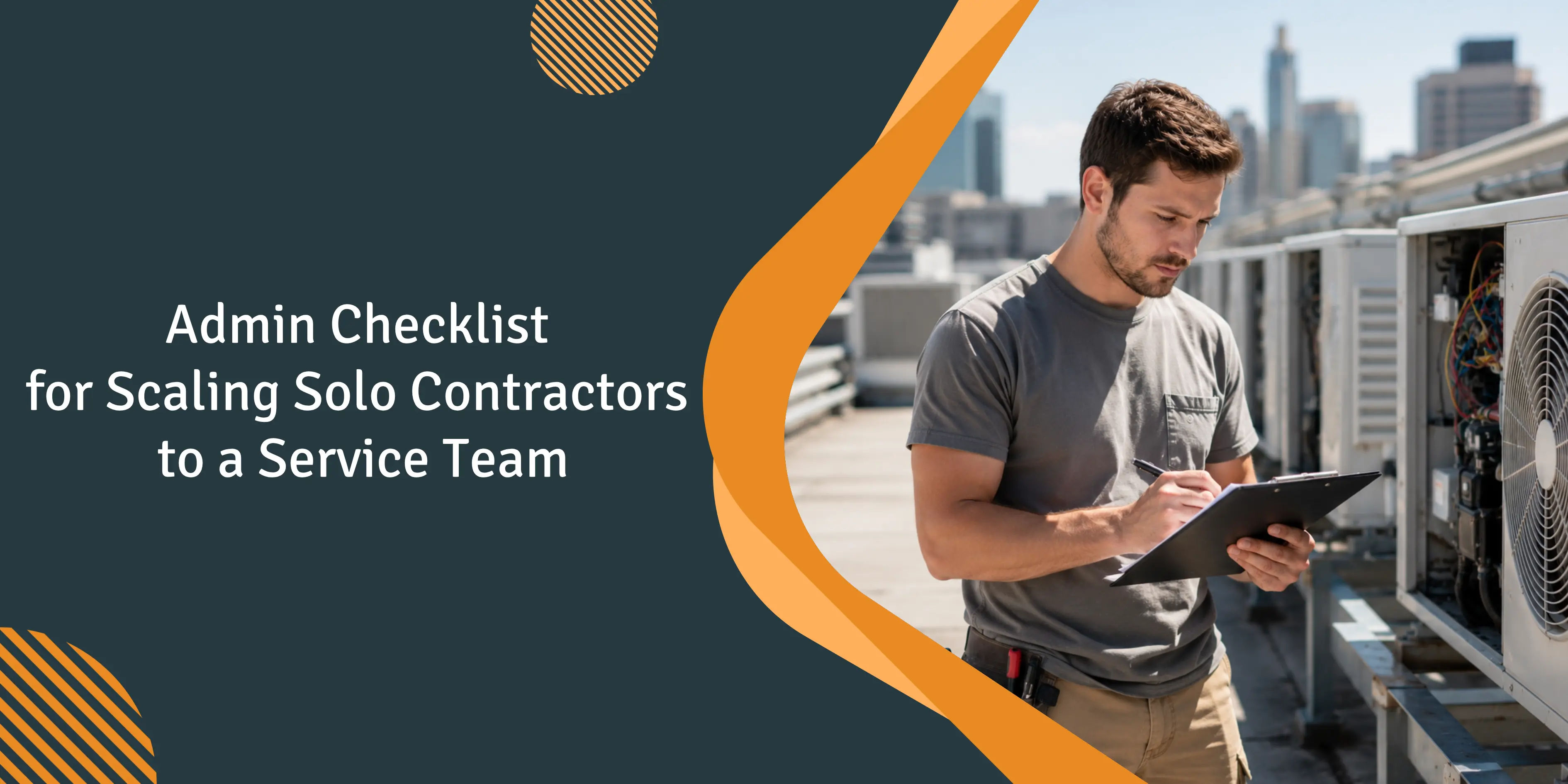 From Solo Contractor to Service Team: The Safety, Compliance, and Admin Checklist Before Your First Hire
