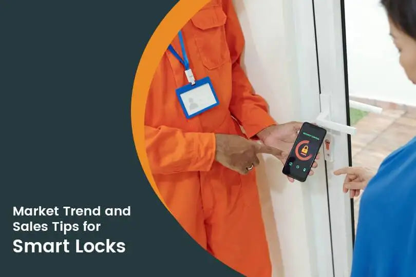 Smart Lock for Homes: Market Trends and Sales Tips for 2025