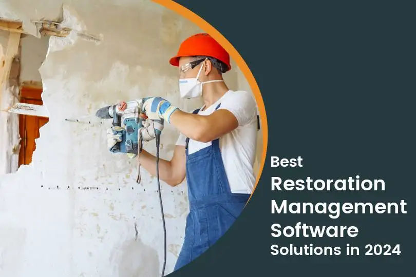 Top 7 Restoration Management Software Solutions: 2025 Review