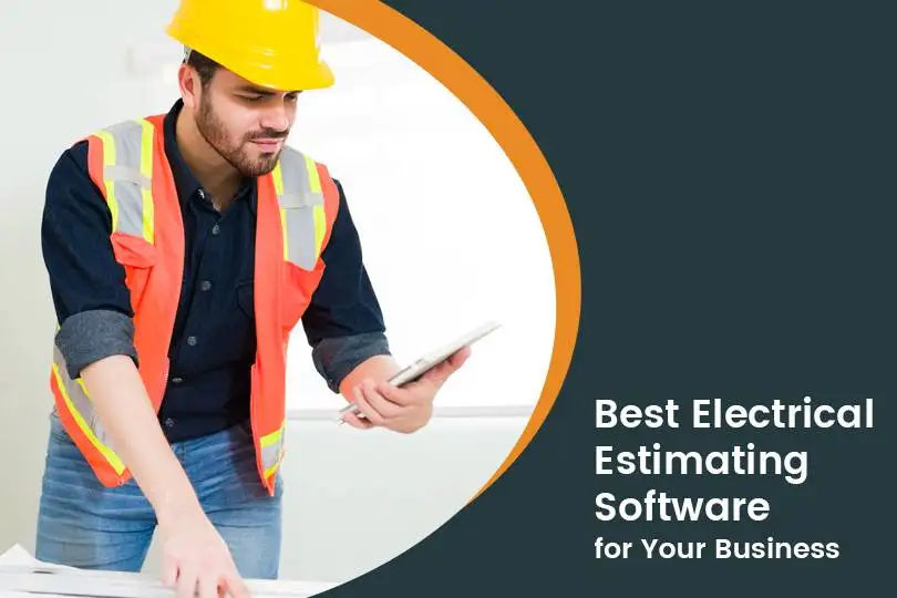 Best Estimating Software for Electrical Business Management: Which One Should You Choose?