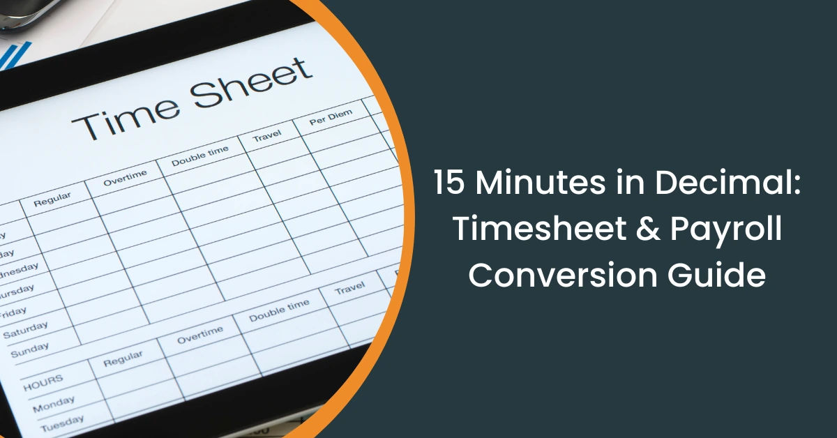 What is 15 Minutes in decimal, Increments & Payroll Rounding