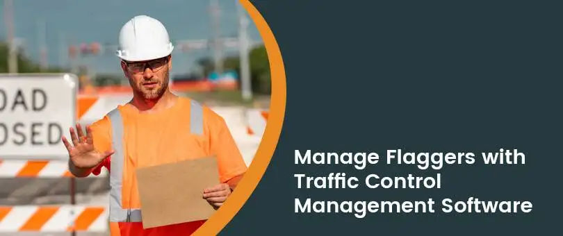 Benefits Of Enrolling Flaggers Into A Traffic Control Management System