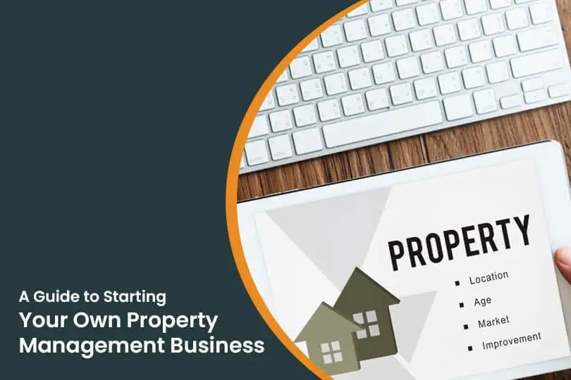 How to Start A Property Management Company: Step-by-Step Guide for Beginners