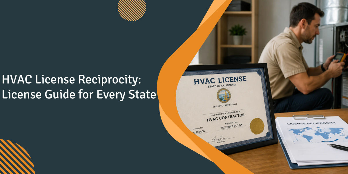 HVAC License Reciprocity by State: An Operator's Guide to Cross-State Crews, Compliance, and Margin