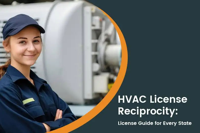 HVAC License Reciprocity by State: A Guide to Working as an HVAC Technician across the USA