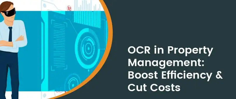 How OCR Helps with Paperwork in Property Management
