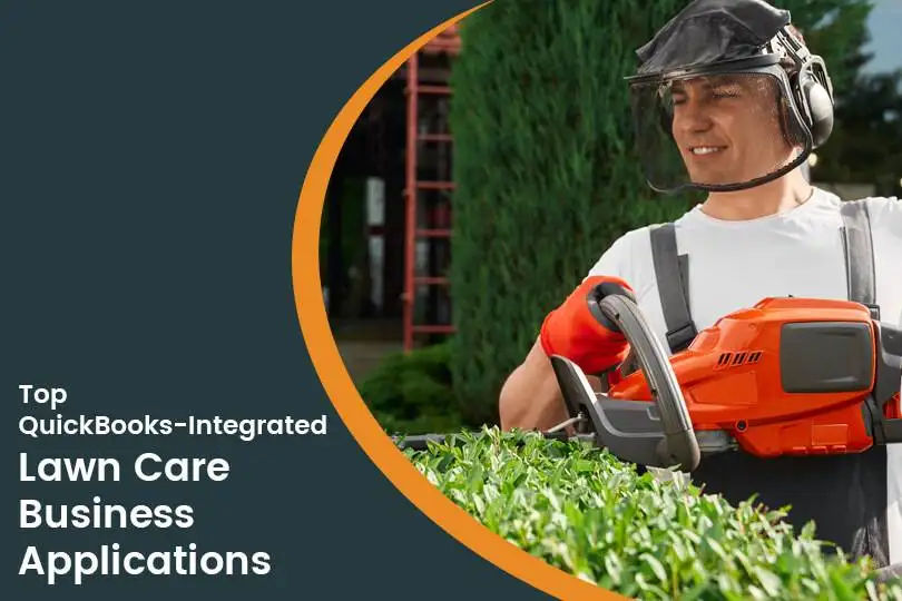 Top 5 Lawn Care Business Apps to Use With QuickBooks
