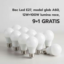 Bec Led E27, model glob A60, 12W=100W lumina rece, 9+1 GRATIS