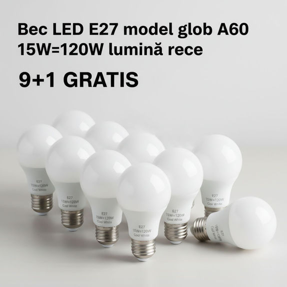 Bec Led E27 model glob A60 15W=120W lumina rece 9+1 GRATIS