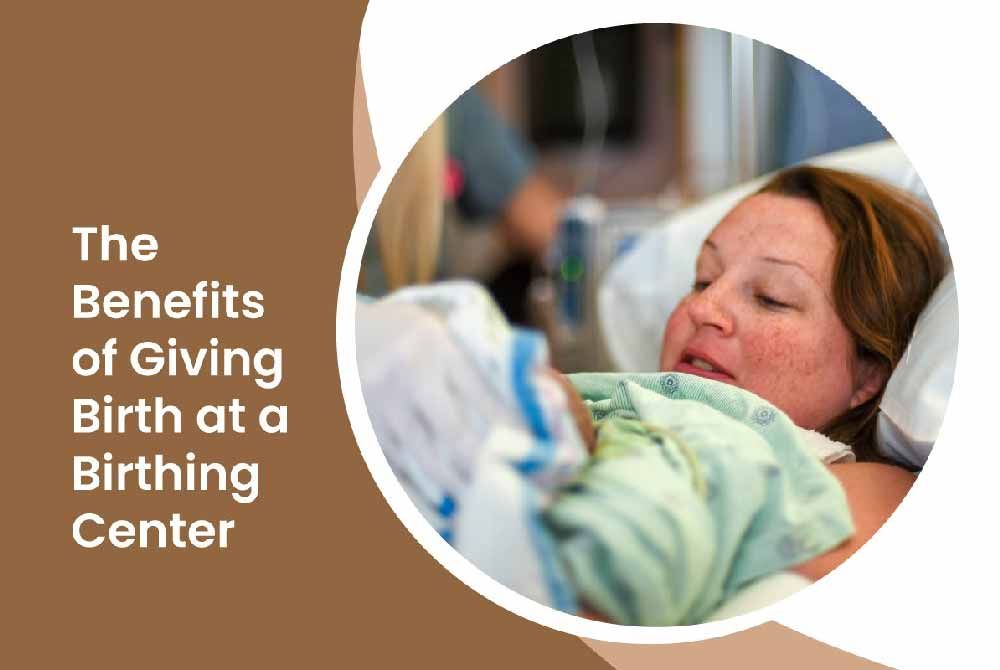 Preparing for a birth center experience: What to expect and advantages