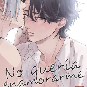 NO QUERÍA ENAMORARME