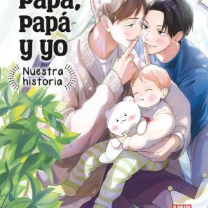 PAPÁ, PAPÁ Y YO: NUESTRA HISTORIA
