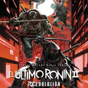 TMNT - EL ÚLTIMO RONIN II: REEVOLUCIÓN (FINAL)