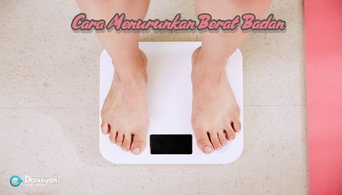 8 Cara Menurunkan Berat Badan dengan Cepat dan Alami