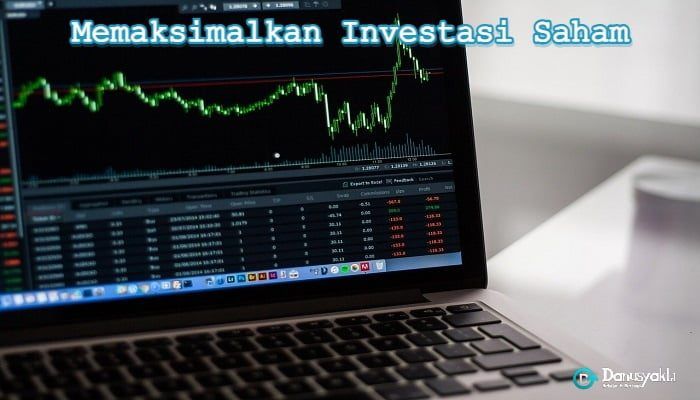 10 Cara Memaksimalkan Investasi Saham