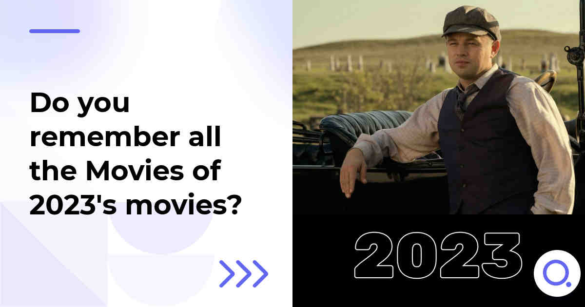 Do you remember all the Movies of 2023's movies?