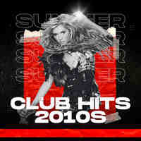 Club Hits 2010s Ч.2