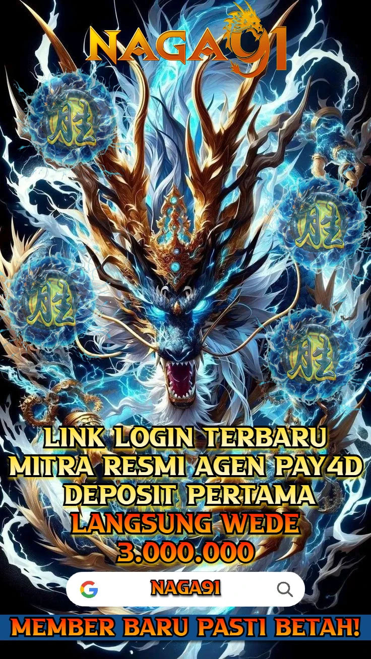 NAGA91 Slot Login: Daftar Mitra Pay4D Resmi Paling Topcer!
NAGA91 Slot Login: Daftar Mitra Pay4D Resmi Paling Topcer!