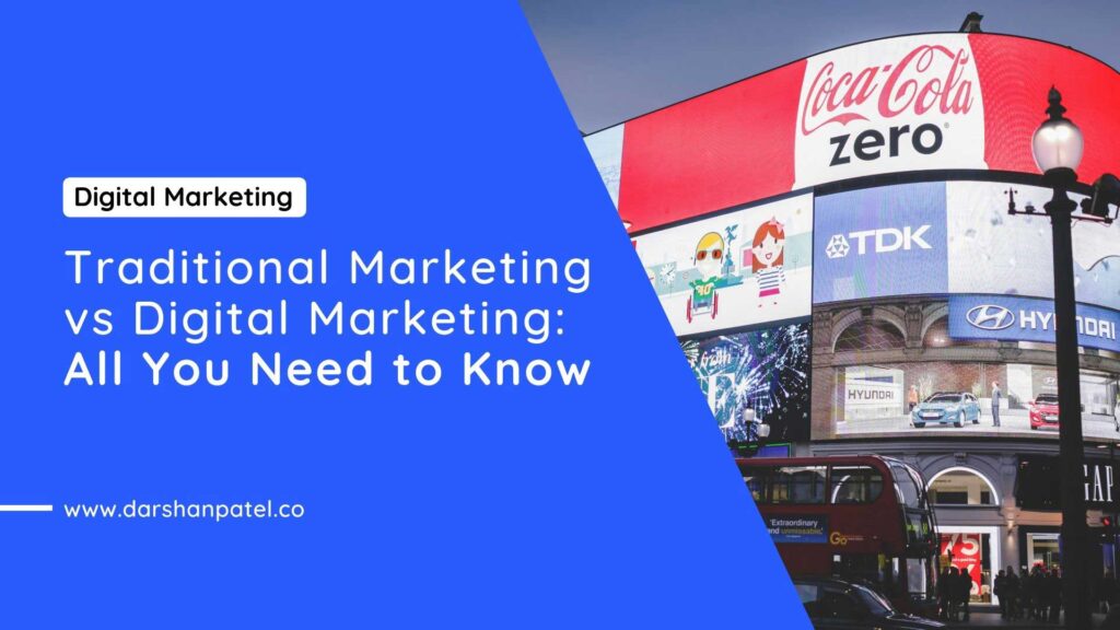 Traditional-Marketing-vs-Digital-Marketing-All-You-Need-to-Know
