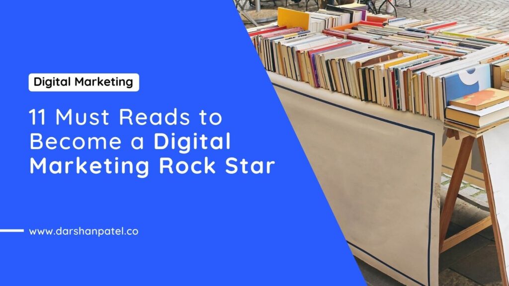 11 Best Digital Marketing Books for Marketers - Darshan Patel